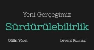 Yeni Gerçeğimiz Sürdürülebilirlik