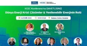IICEC Konferansı’nda Türkiye’nin yenilenebilir enerji görünümü ele alınacak IICEC Konferansı