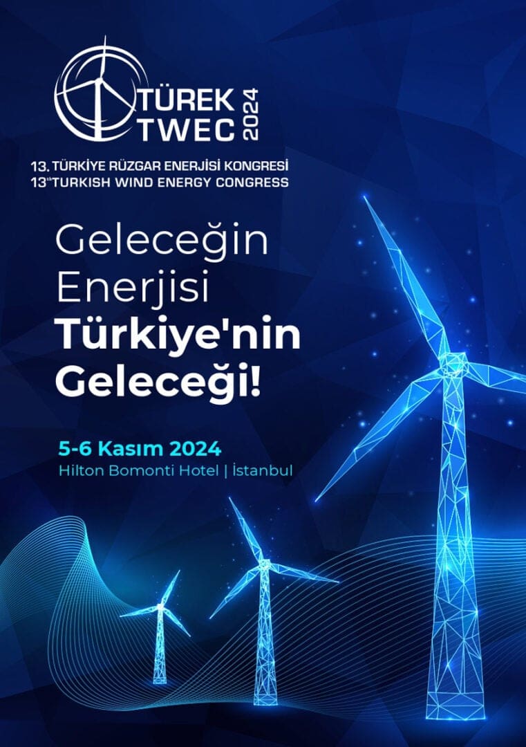 Türkiye Rüzgar Enerjisi Kongresi İstanbul 2024 TÜREK 2024 rüzgar enerjisi iş birliği fırsatları Geleceğin rüzgar enerjisi teknolojileri TÜREK 2024