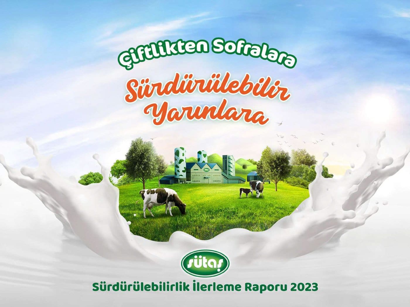 sıfır atık sütaş 2023 sütaş çiftlikten sofralara sürdürülebilirlik modeli AB yeşil mutabakat uyum süt ve süt ürünleri biyogaz enerji üretimi 