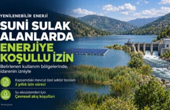 Suni sulak alanlarda enerjiye koşullu izin ve mevcut tesislere 2 yıllık izin süreci Suni sulak alanlarda enerji Çevresel akış düzenlemesi HES izin süreci