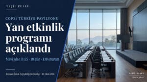 COP31 Türkiye Pavilyonu yan etkinlik programını duyuran Yeşil Pulse kapağı; sağda uluslararası konferans merkezinin oturum salonu.