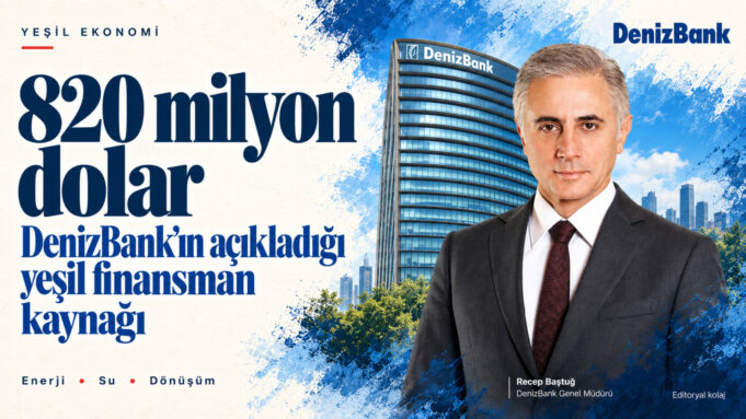 DenizBank’ın 820 milyon dolarlık yeşil finansman açıklaması, Genel Müdür Recep Baştuğ ve banka binasının yer aldığı editoryal kolaj. DenizBank’ın 820 milyon dolarlık yeşil finansman açıklaması, Genel Müdür Recep Baştuğ ve banka binasının yer aldığı editoryal kolaj.
