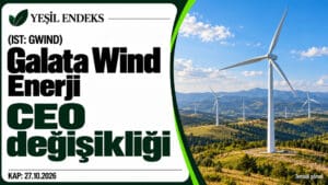 Galata Wind’de CEO değişikliği: Burak Kuyan ayrılıyor, Mehmet Ali Gürpınar vekalet edecek Galata Wind Enerji’nin CEO değişikliğini duyuran Yeşil Endeks kapağı ve temsili rüzgâr türbinleri.