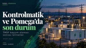 Kontrolmatik’e TMSF kayyım atandığı bildirildi: Pomega hakkında bilinenler Kontrolmatik ve Pomega hakkında TMSF kayyım ataması haberini konu alan, enerji depolama sistemleri ve elektrik şebekesi temalı Yeşil Endeks görseli.
