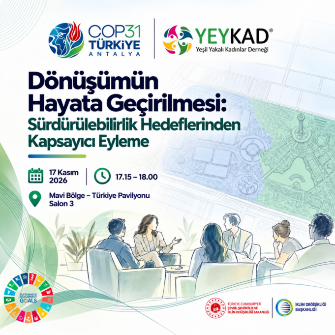 YEYKAD COP31 kapsayıcı dönüşüm oturumu afişi YEYKAD’ın 17 Kasım 2026, 17.15–18.00, Türkiye Pavilyonu Salon 3 bilgilerini içeren kapsayıcı dönüşüm oturumu afişi