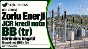 Zorlu Enerji’nin JCR kredi notu BB (tr) seviyesine indirildi Zorlu Enerji’nin JCR kredi notunun BB (tr) seviyesine indirilmesini ve negatif görünümünü aktaran Yeşil Endeks görseli.